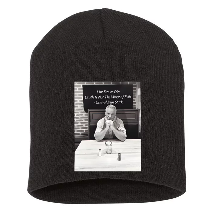 Robert F. Kennedy Jr Live Free Or Die Death Is Not The Worst Of Evils Short Acrylic Beanie