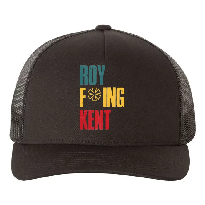 Roy Freaking Kent Vintage Men Women Yupoong Adult 5-Panel Trucker Hat