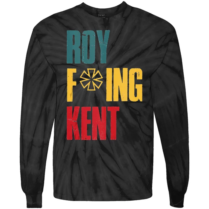 Roy Freaking Kent Vintage Men Women Tie-Dye Long Sleeve Shirt