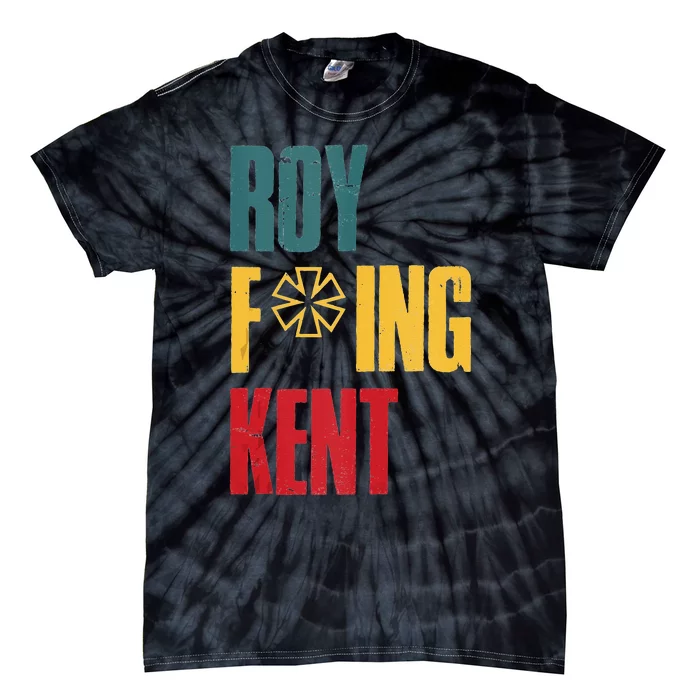 Roy Freaking Kent Vintage Men Women Tie-Dye T-Shirt