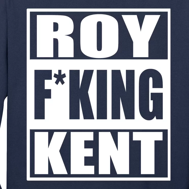 Roy Fing Kent, Roy Fing Kent Roy Freaking Kent Long Sleeve Shirt