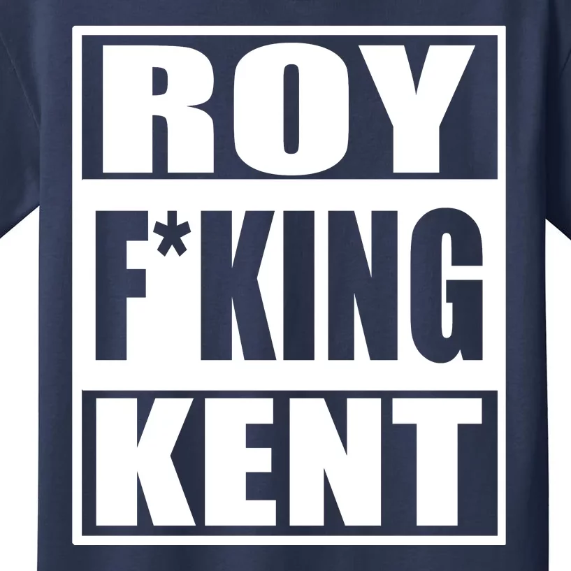 Roy Fing Kent, Roy Fing Kent Roy Freaking Kent Kids T-Shirt