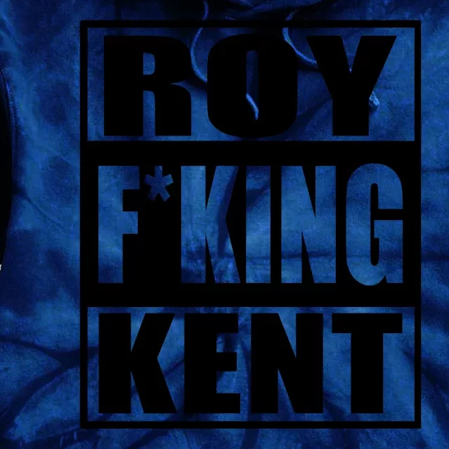 Roy Freaking Kent Tie Dye Hoodie