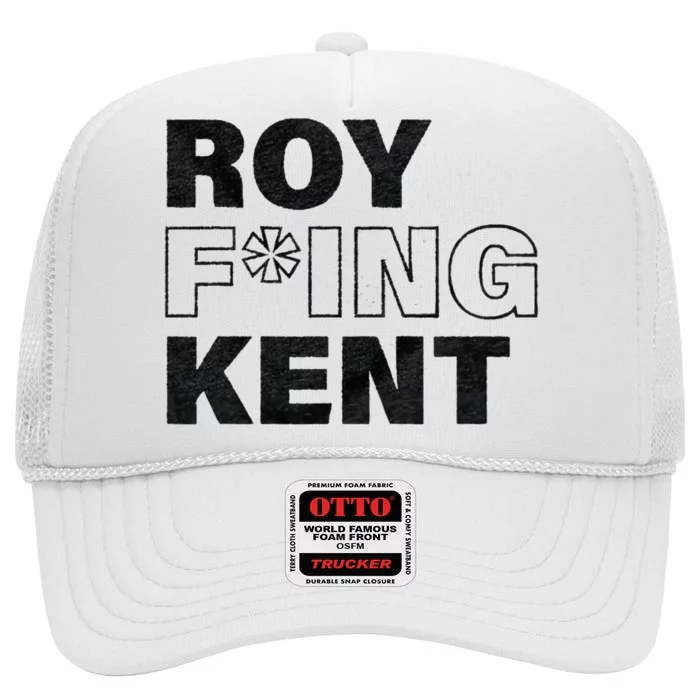 Roy Freaking Kent Men Women High Crown Mesh Trucker Hat