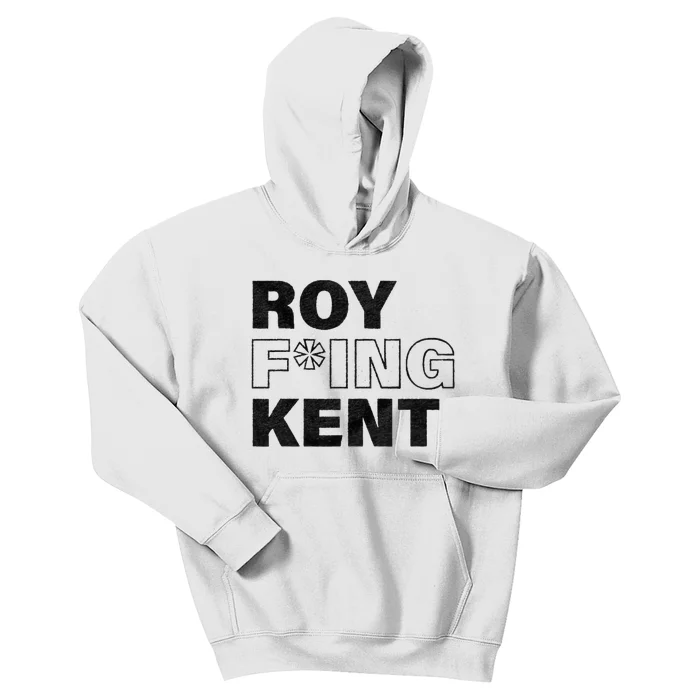 Roy Freaking Kent Men Women Kids Hoodie