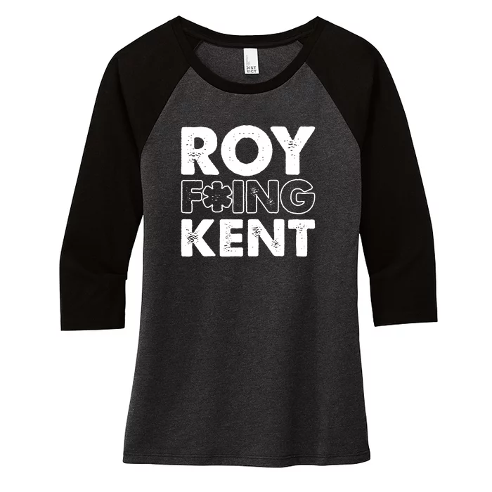 Roy Freaking Kent Vintage Women's Tri-Blend 3/4-Sleeve Raglan Shirt