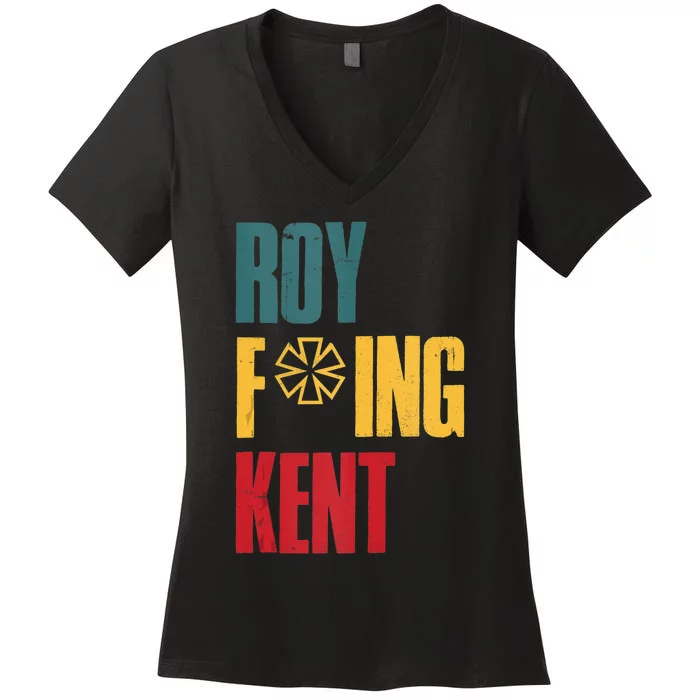 Roy Freaking Kent Vintage Men Women Women's V-Neck T-Shirt