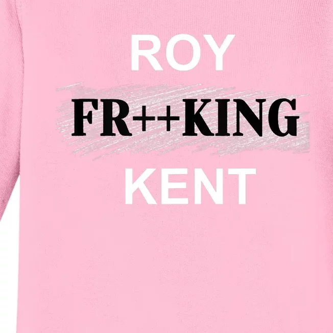 Roy Freaking Kent Trending Design Baby Long Sleeve Bodysuit