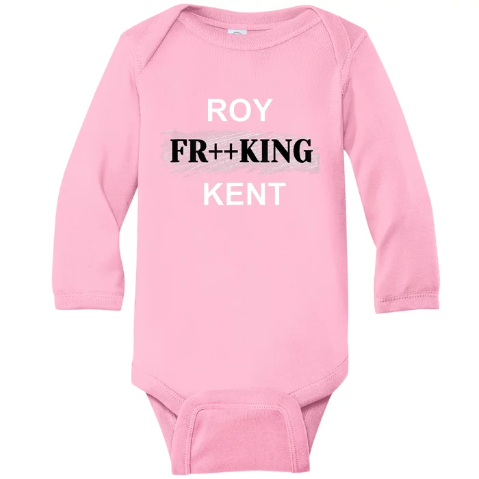 Roy Freaking Kent Trending Design Baby Long Sleeve Bodysuit