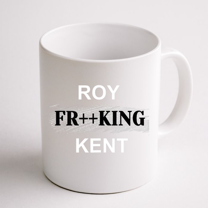 Roy Freaking Kent Trending Design Front & Back Coffee Mug