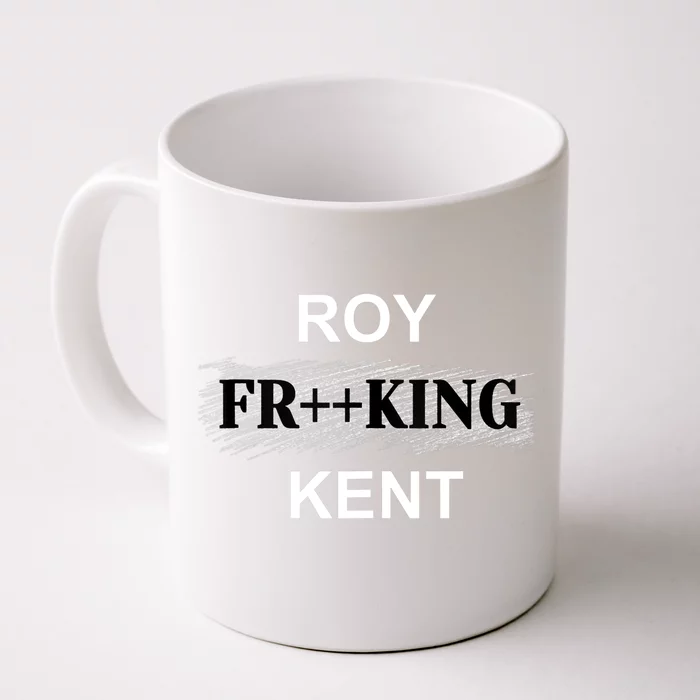 Roy Freaking Kent Trending Design Front & Back Coffee Mug