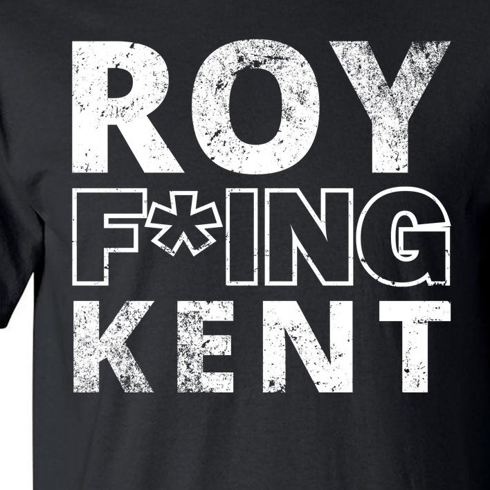 Roy Freaking Kent Vintage Tall T-Shirt
