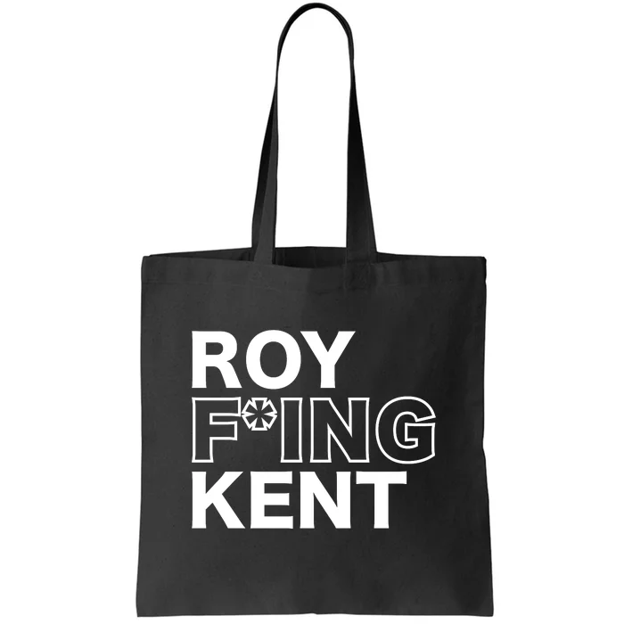 Roy Freaking Kent Tote Bag