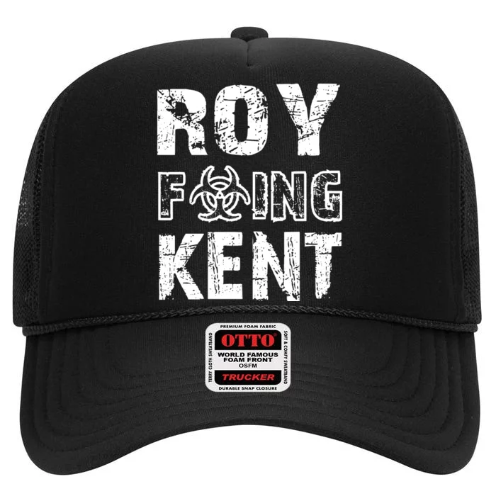 Roy Freaking Kent High Crown Mesh Trucker Hat