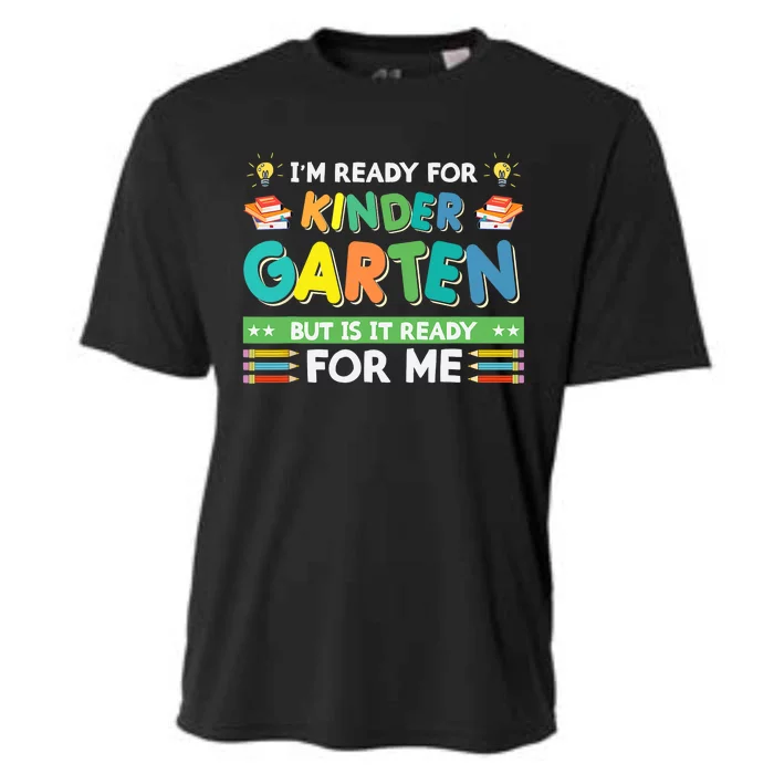 Ready For Kindergarten But Is It Ready For Me Back To School Cooling Performance Crew T-Shirt