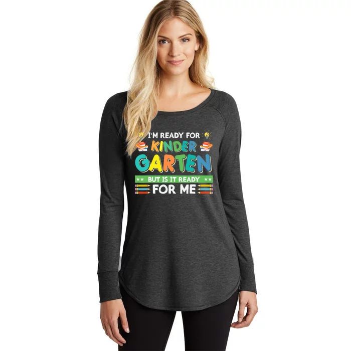 Ready For Kindergarten But Is It Ready For Me Back To School Women's Perfect Tri Tunic Long Sleeve Shirt