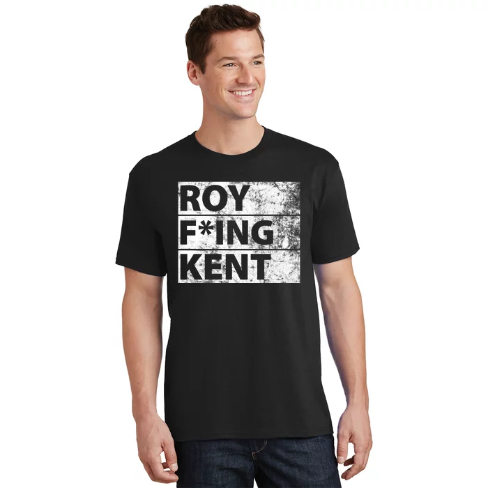 Roy F*ing Kent Vintage Funny T-Shirt