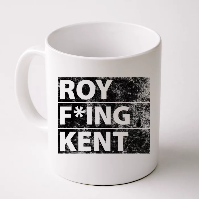 Roy F*ing Kent Vintage Funny Front & Back Coffee Mug