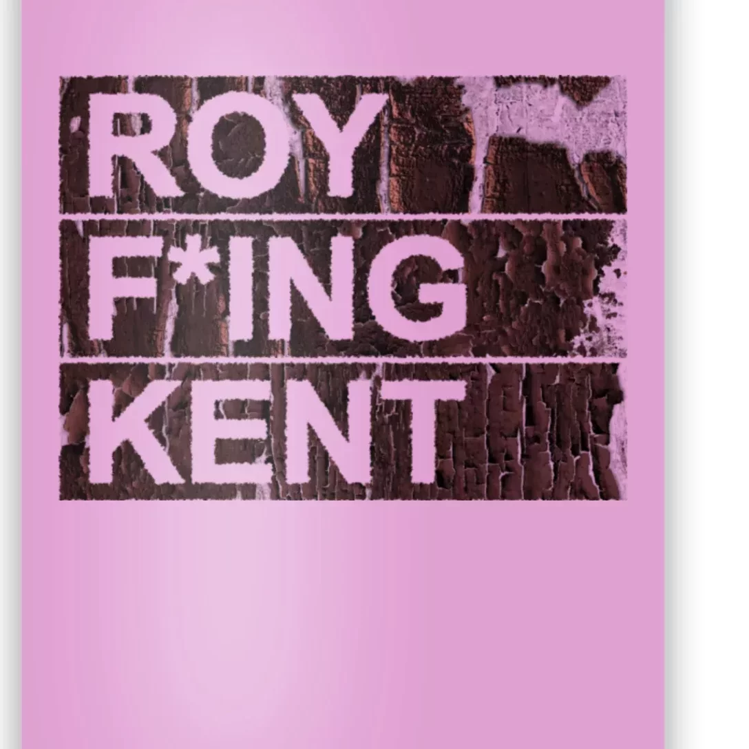 Roy Freaking Kent Vintage Retro Funny Poster