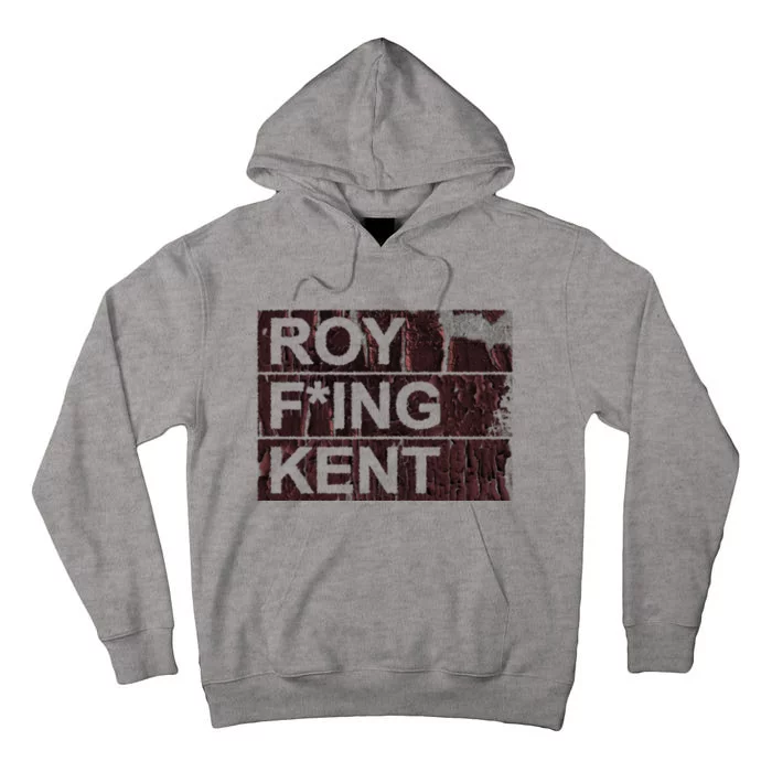 Roy Freaking Kent Vintage Retro Funny Tall Hoodie