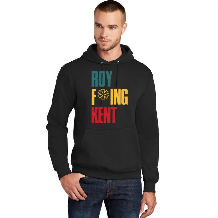 Roy Freaking Kent Vintage Men Women Tall Hoodie