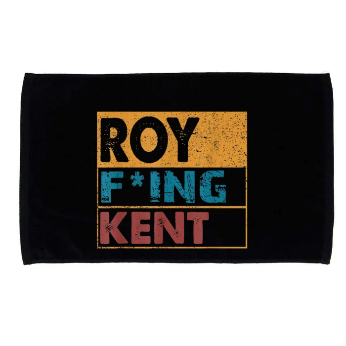 Roy Fing Kent Shirt Roy Freaking Kent Shirt Men And Women Microfiber Hand Towel