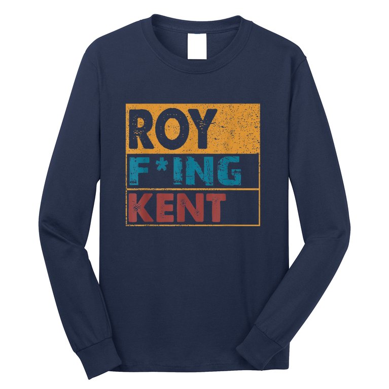 Roy Fing Kent Shirt Roy Freaking Kent Shirt Men And Women Long Sleeve Shirt