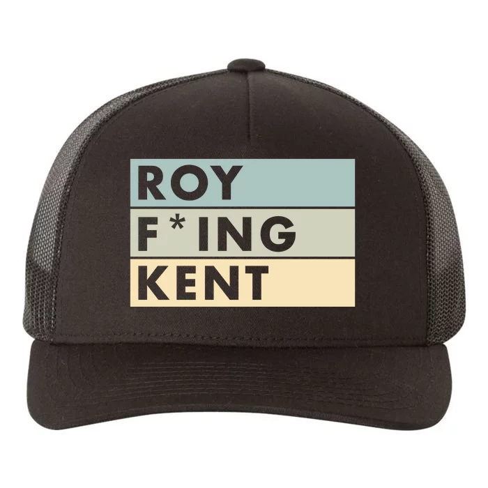 Roy Freaking Kent Retro Yupoong Adult 5-Panel Trucker Hat