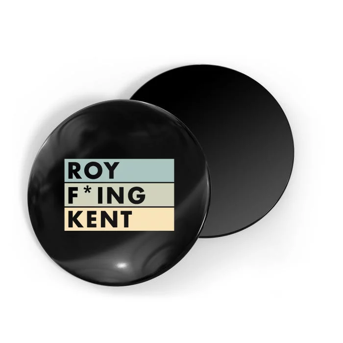 Roy Freaking Kent Retro Magnet