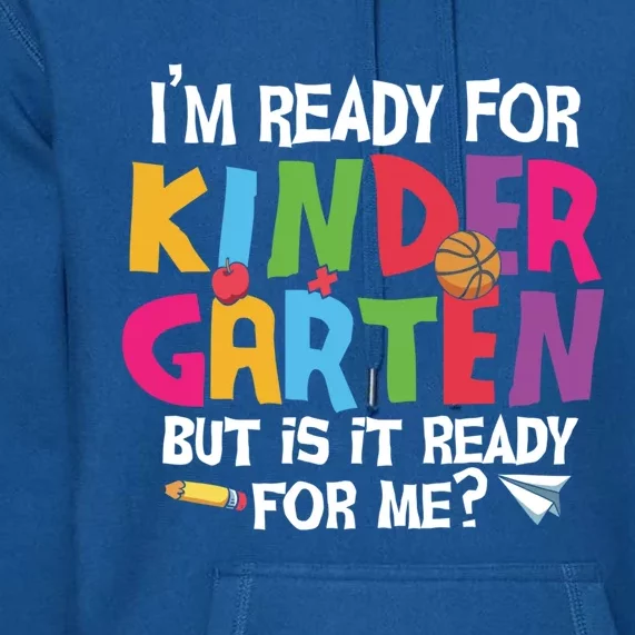 Ready For Kindergarten Cute Kindergarten Great Gift Premium Hoodie