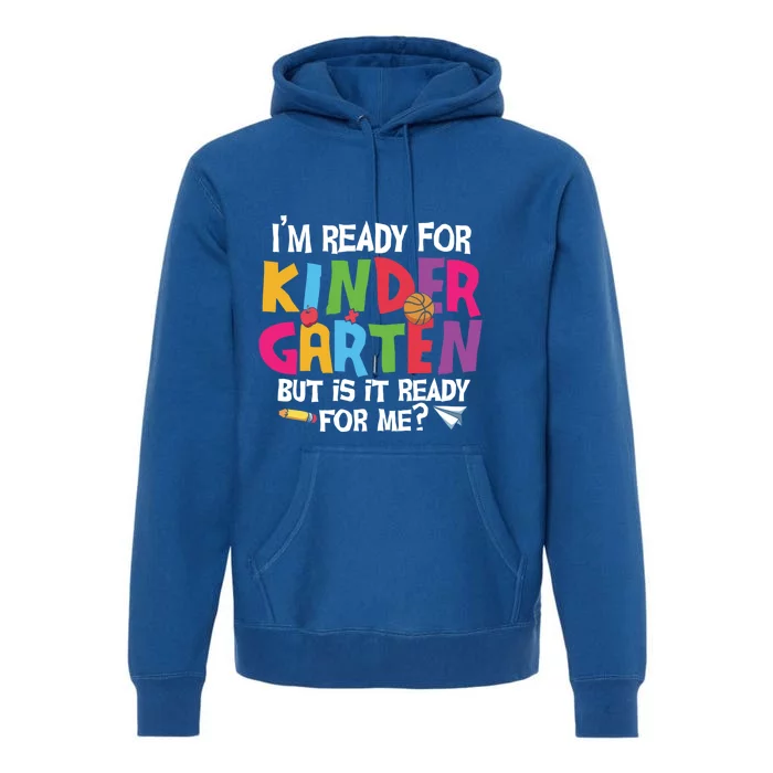 Ready For Kindergarten Cute Kindergarten Great Gift Premium Hoodie