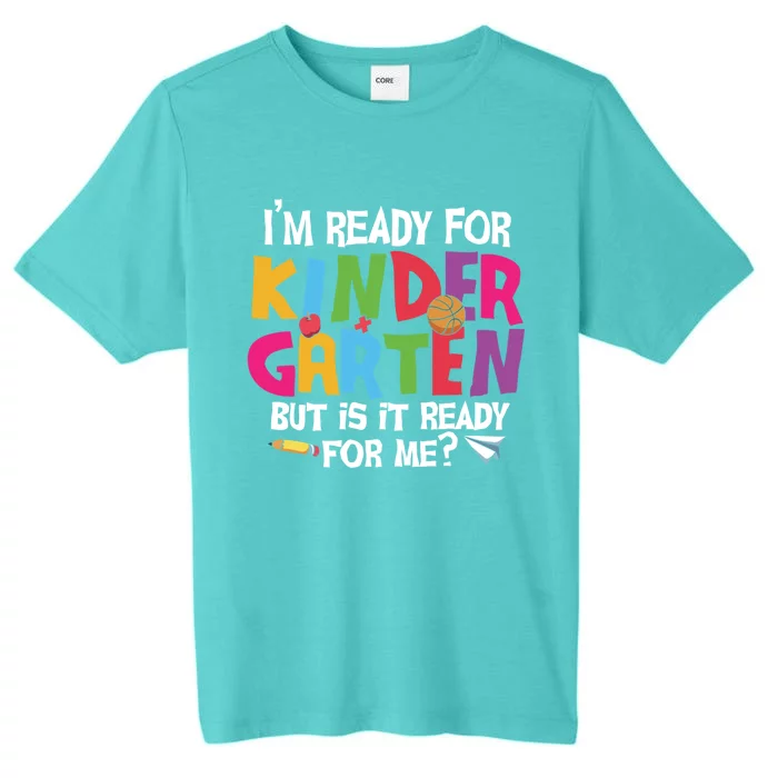 Ready For Kindergarten Cute Kindergarten Great Gift ChromaSoft Performance T-Shirt