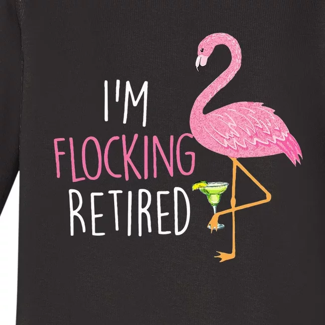 Retired Flamingo Lover Funny Retirement Party Drinking Wine Baby Long Sleeve Bodysuit