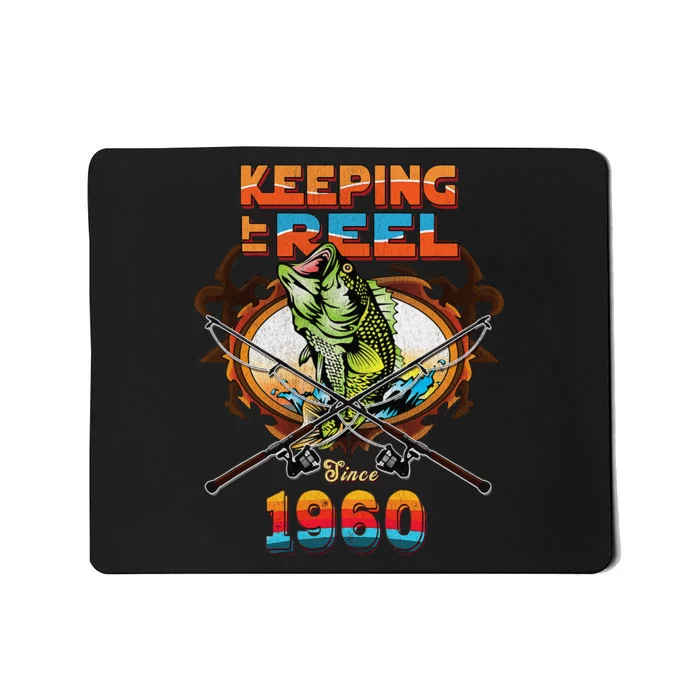 Reel Fishing Legend 60th Birthday Keeping It Reel Since 1960 Mousepad