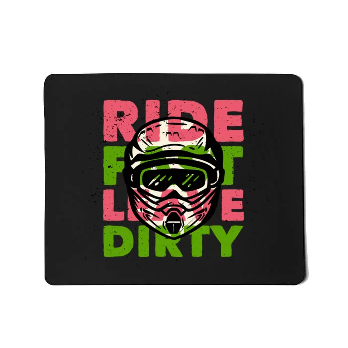 Ride Fast Leave Dirty Mousepad