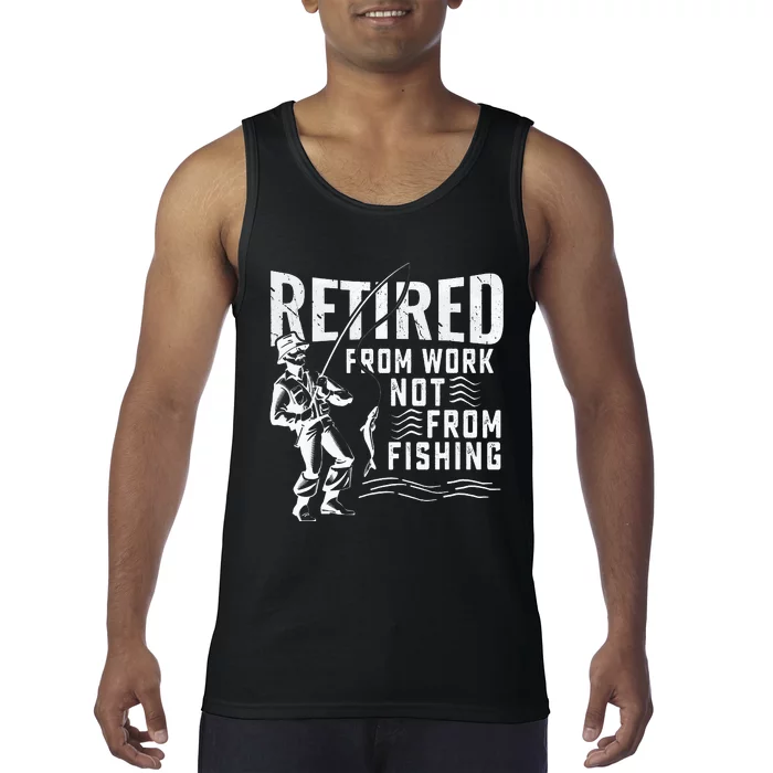 Retired Fishing Lover Quote Retirement Fishing Fisher Tank Top