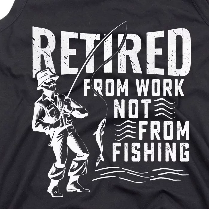 Retired Fishing Lover Quote Retirement Fishing Fisher Tank Top