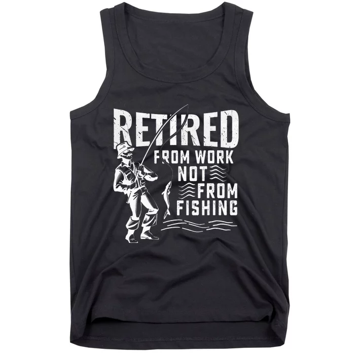 Retired Fishing Lover Quote Retirement Fishing Fisher Tank Top