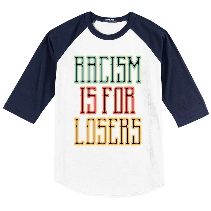 Racism For Losers Equal Rights Activist Cute Gift Baseball Sleeve Shirt