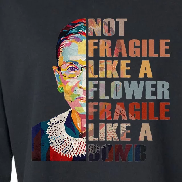 RBG. Fragile Like A Bomb. Ruth Bader Ginsberg Feminist Icon. Cropped Pullover Crew