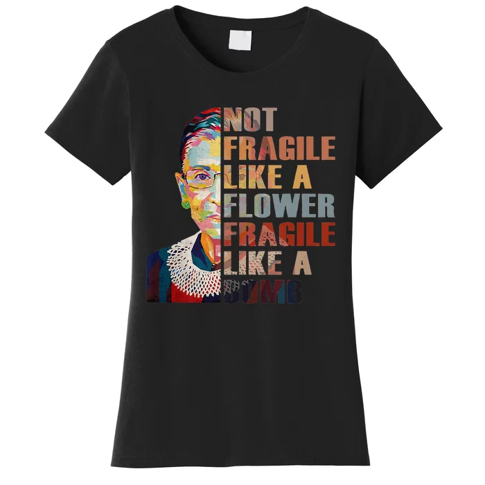 RBG. Fragile Like A Bomb. Ruth Bader Ginsberg Feminist Icon. Women's T-Shirt