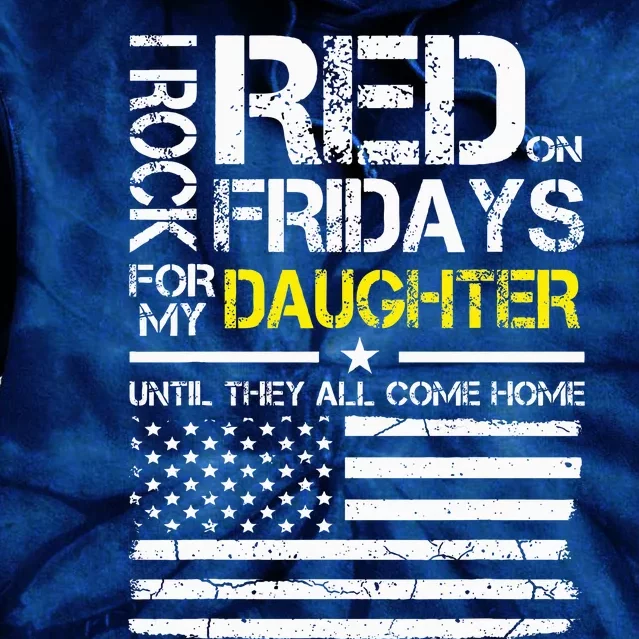 Red Friday Military Dad Wear Red For My Daughter Tie Dye Hoodie