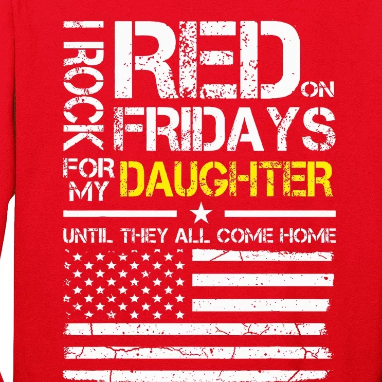 Red Friday Military Dad Wear Red For My Daughter Long Sleeve Shirt