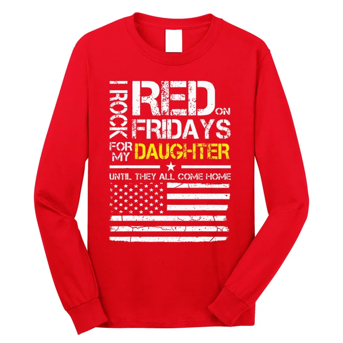 Red Friday Military Dad Wear Red For My Daughter Long Sleeve Shirt