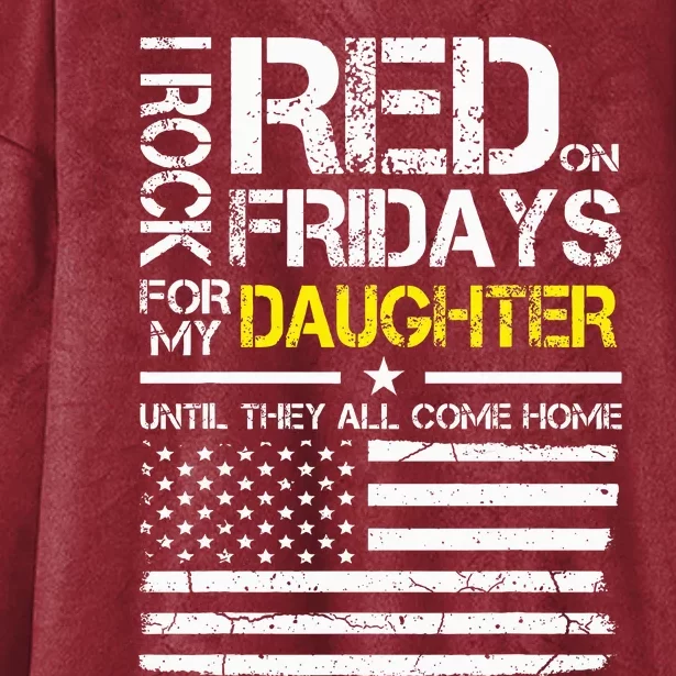 Red Friday Military Dad Wear Red For My Daughter Hooded Wearable Blanket