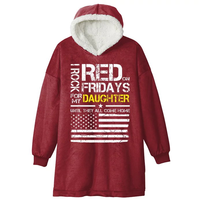 Red Friday Military Dad Wear Red For My Daughter Hooded Wearable Blanket