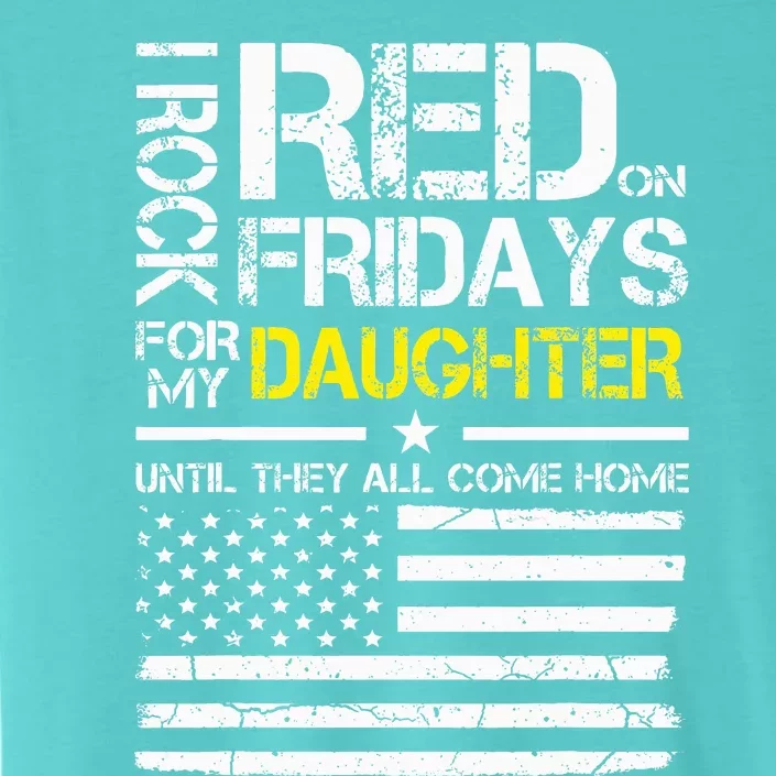 Red Friday Military Dad Wear Red For My Daughter ChromaSoft Performance T-Shirt