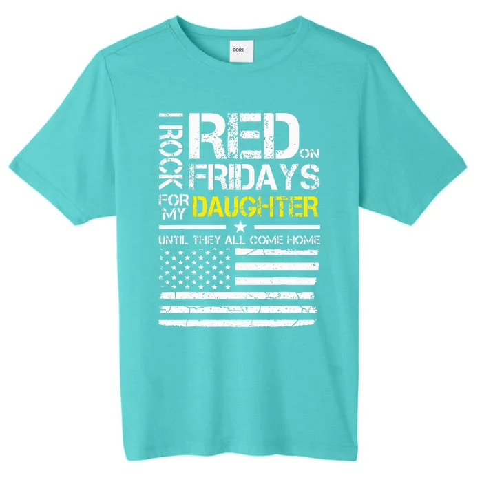 Red Friday Military Dad Wear Red For My Daughter ChromaSoft Performance T-Shirt