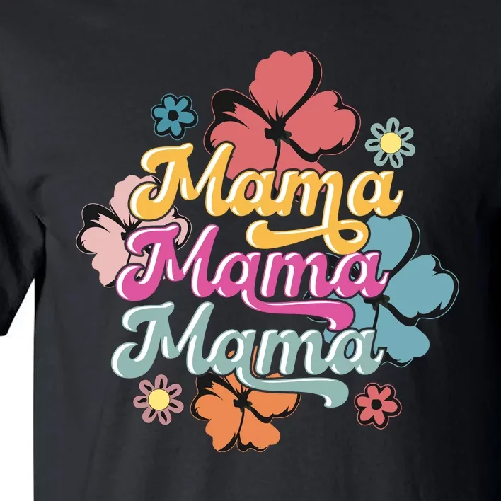 Retro Floral Mama Cute Mother's Day Mama T Design Tall T-Shirt