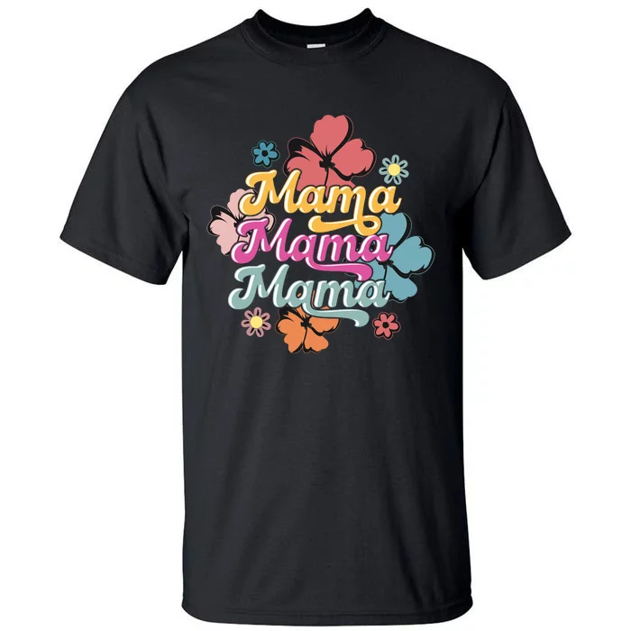 Retro Floral Mama Cute Mother's Day Mama T Design Tall T-Shirt